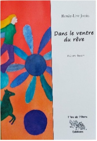 Renée-Lise Jonin, Dans le ventre du rêve